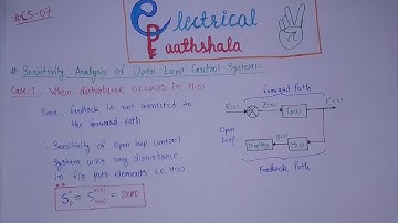 CS-07 Sensitivity Analysis of Open Loop Control System || Electrical Paathshala ✌️