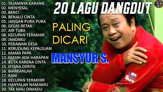 MANSYUR S FULL ALBUM | KUMPULAN LAGU DANGDUT MANSYUR S