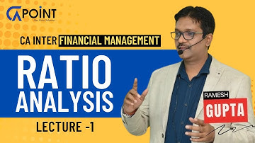 CA Intermediate | Lecture 1 – Ratio Analysis | Financial Management by CMA Ramesh Gupta @CAPoint