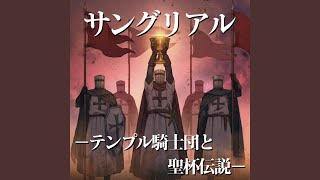 SANGREAL -knights templar & holy grail legend