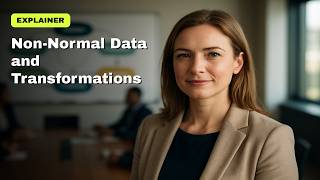 Non-Normal Data Explained: Transformations in Six Sigma