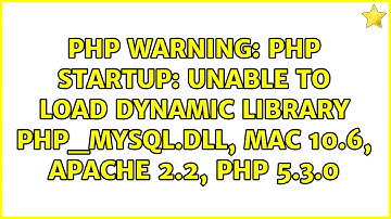 PHP Startup: Unable to load dynamic library php_mysql.dll, Mac 10.6, Apache 2.2, php 5.3.0