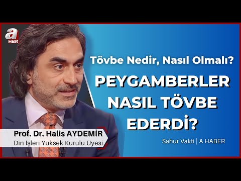 Tövbe Nedir, Nasıl Olmalı? Peygamberler Nasıl Tövbe Ederdi? | 20.03.2024 | A Haber