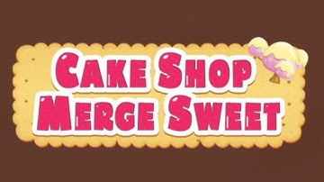 Cake Shop: Merge Sweets Game All Mobile Video Gameplay