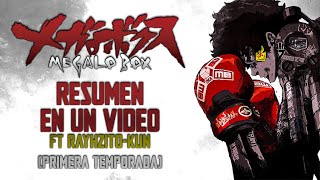 🔹 Megalobox 🥊 | Resumen En Un Video ft Rayhzito (1 Temporada)