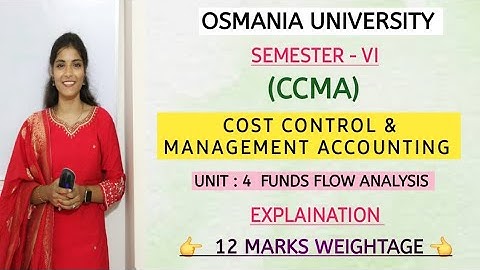 CCMA || FUNDS FLOW ANALYSIS STATEMENT || SEM-6 || O.U || EXPLAINATION ‎⁨12 MARKS @shivanipallela⁩ 