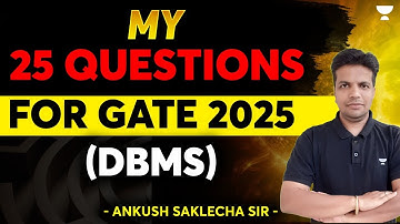 MY 25 Questions for GATE 2025 (DBMS)