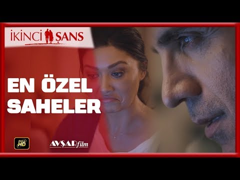 İkinci Şans Film / EN ÖZEL SAHNELER