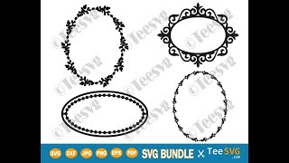 Oval Frame SVG Bundle Monogram Frame SVG PNG Floral Decorative Flower Icon Cricut Oval Framed Art