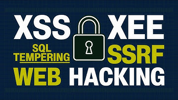 Mastering Advanced Web Hacking: SQL, XSS, XXE & SSRF Unveiled!