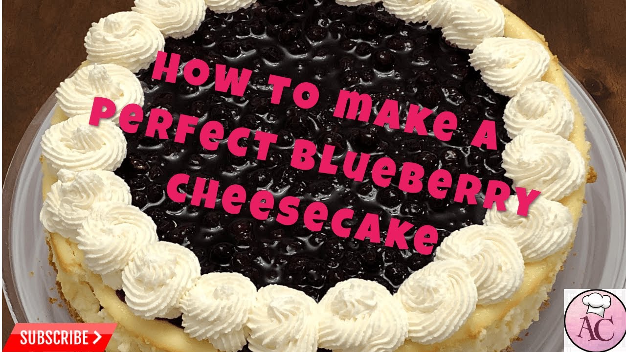 HOW TO BAKE A PERFECT BLUEBERRY CHEESECAKE WITHOUT WATER BATH