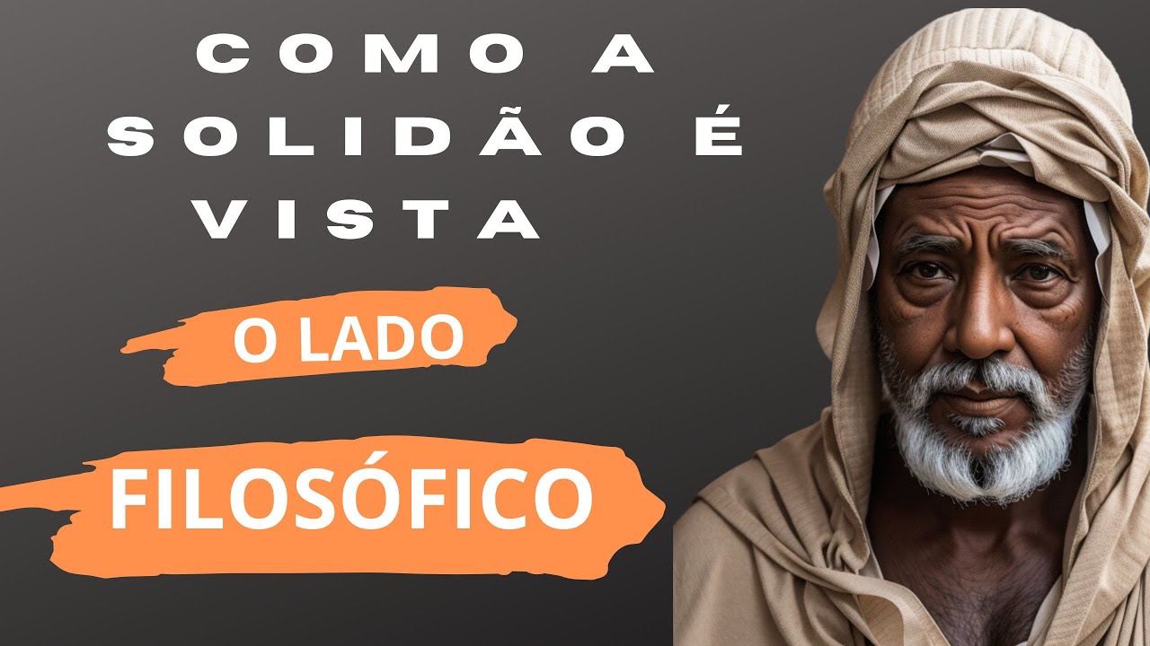 COMO A SOLIDÃO É VISTA - O LADO FILOSÓFICO. - YouTube