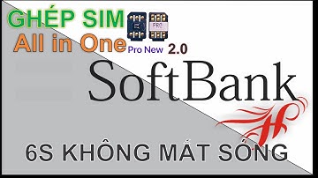 Ghép sim iPhone 6S Lock Nhật JA Softbank  mode TMSI Pro bằng sim ghép ProNew 2.0 không mất sóng.