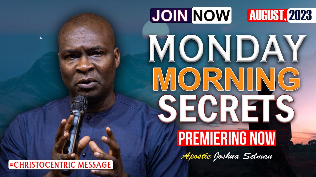 MONDAY SECRETS 28TH AUGUST 2023 Apostle Joshua Selman Commanding monday-secrets-28th-august-2023-apostle-joshua-selman-commanding