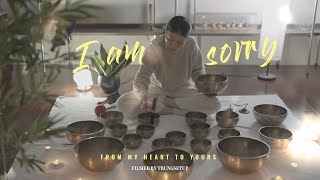 I am sorry - Relaxation Soundbath with Himalayan Singing Bowl | ✨Priyala Anh Thu ✨