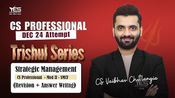 CS Professional SMCF SM Revision Answer Writing |Lec 5| Strategic Management |CS Vaibhav Chitlangia