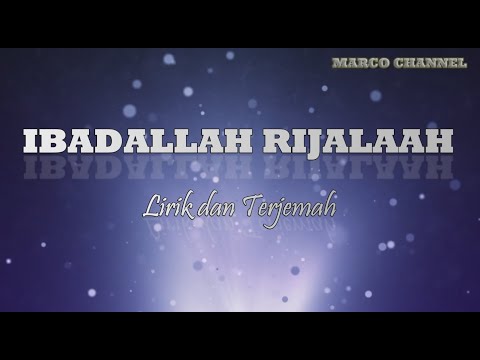 Sholawat Merdu Ibadallah Rijalallah Lirik Terjemahan