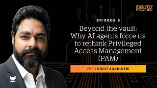 Beyond the vault: Why AI agents force us to rethink Privileged Access Management (PAM)