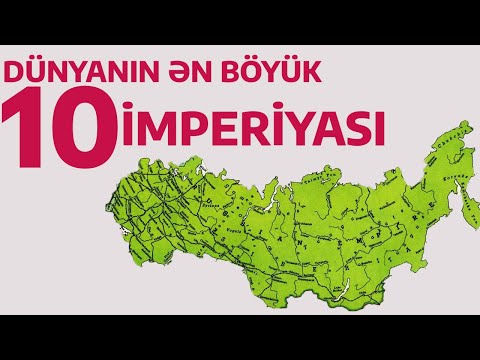 Dünyanın ən böyük 10 imperiyası. Osmanlı, Rusiya, Britaniya, Monqol İmperiyaları