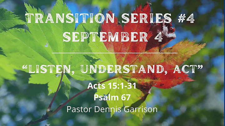 September 4, 2022 - "Listen, Understand, Act" - Pa...