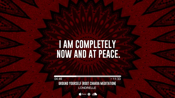 Londrelle - Ground Yourself (Root Chakra Meditation)
