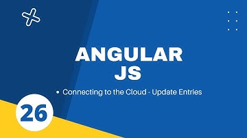 26. Connecting to the Cloud - Update Entries || Angular Js