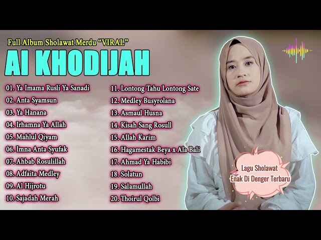 FULL ALBUM SHOLAWAT MERDU AI KHODIJAH | SHOLAWAT TERBARU VIRAL 2024 class=