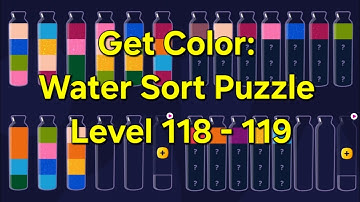 Get Color: Water Sort Puzzle Level 118 - 119