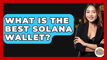 What Is the Best Solana Wallet? - CryptoBasics360.com