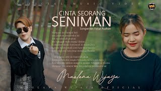 MAULANA WIJAYA - CINTA SEORANG SENIMAN CINTA SEORANG BIDUAN