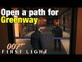 How to OPEN A PATH For Greenway in 007 First Light