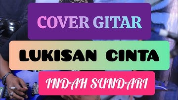 LUKISAN CINTA (INDAH SUNDARI) COVER GITAR DANGDUT LAWAS