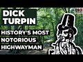 Dick Turpin: History's Most Notorious Highwayman