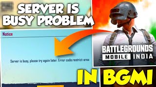 SERVER IS BUSY PLEASE TRY AGAIN LATER ERROR CODE RESTRICT AREA PROBLEM IN BATTLEGROUNDS MOBILE INDIA