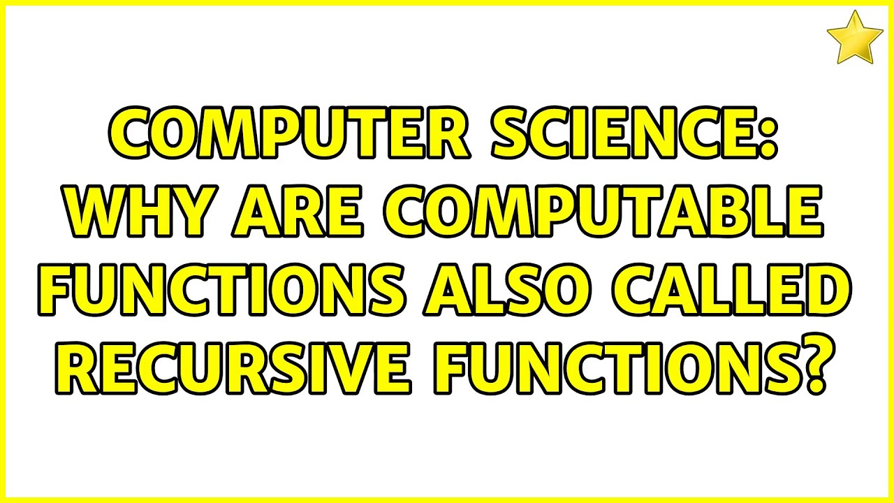 Computer Science: Why are computable functions also called recursive ...