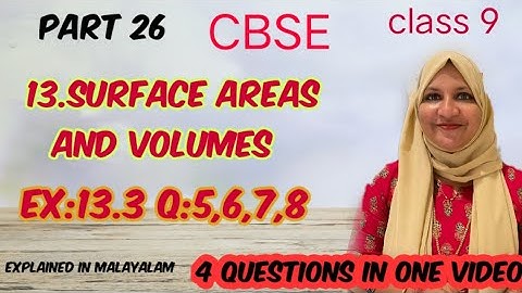 Chapter 13 Surface areas and volumes Ex:13.3 q:5,6,7,8 CBSE maths class 9 in Malayalam