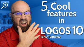 Logos 10: 5 Things to love about the latest version