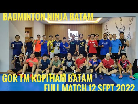 Full Match Badminton Ninja Batam | Othoy - Jefferlo | GOR TM Badminton - Kopitiam Batam 12 Sept 2022 @MartoyoOthoy