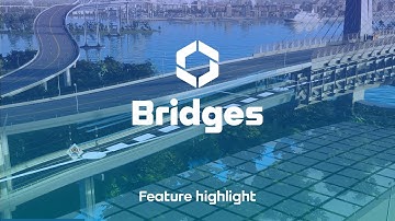 Bridges | Bridges & Ports Feature Highlight | Cities: Skylines II