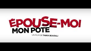 Epouse-moi mon pote – Bande annonce HD