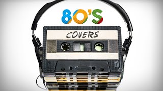 80's Covers Of Popular Songs - Cool Music