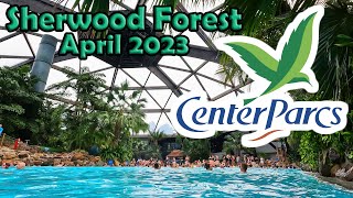 Center Parcs  Sherwood Forest | April 2023