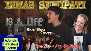 Ep 150: Dimas Senopati - 18 \u0026 Life (Skid Row Cover) - Reaction + Pop-Up Facts