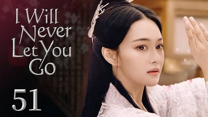I will never let you go ม ก ตอน