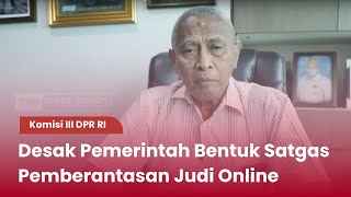 TVR 120 - Komisi III DPR RI : Desak Pemerintah Bentuk Satgas Pemberantasan Judi Online