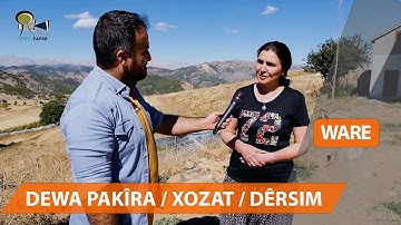 WARE - DEWA PAKÎRA / XOZAT / DÊRSIM  - (ARŞÎV)