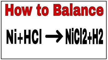 How to balance Ni+HCl=NiCl2+H2|Chemical equation Ni+HCl=NiCl2+H2|Ni+HCl=NiCl2+H2 balanced