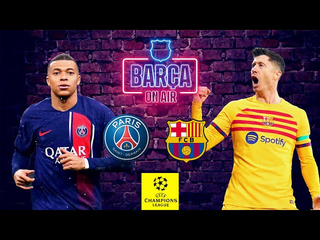 📲👀 LIVE I PSG-BARÇA 🔥 MATCH PREVIEW I BARÇA ON AIR 🚨 - YouTube