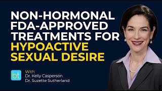 Non-Hormonal Treatments for Female Hypoactive Sexual Desire Disorder | BackTable Urology Clips