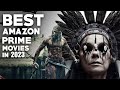 TOP 15 BEST AMAZON PRIME MOVIES IN 2023